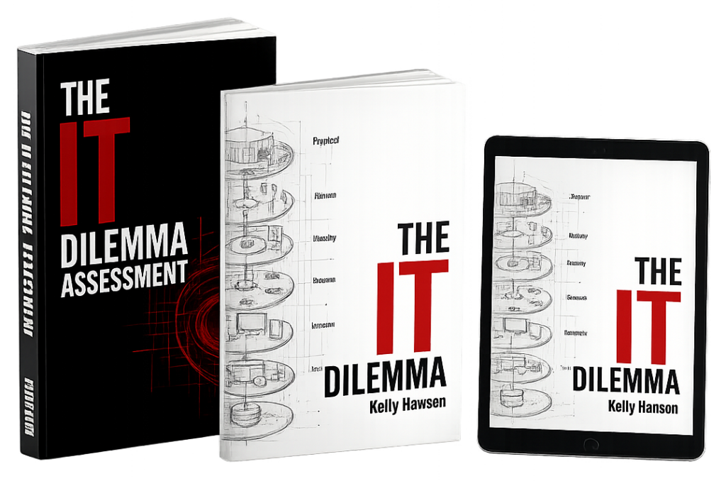 The IT Dilemma &mdash; Executive Edition and Assessment Workbook